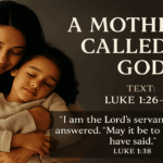 A Mother Is Called By God